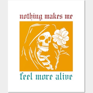 Nothing Makes Me Feel More Alive Posters and Art